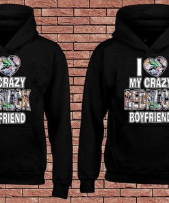 I Love My Crazy Redneck Girlfriend Boyfriend Unisex Couple Hoodie Matching Hoodies Valentines Couple Tee Hoodies