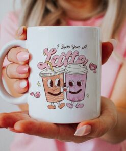 I Love You A Latte Mug, Cute Valentines Day Gift Ideas