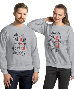 "I Love You I Heart You" Valentine's Day ABC Alphabet Teacher Unisex Sweatshirt