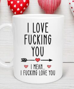 I Love You I Mean I Love You Romantic Mug, Valentine Gift, Gift for Friend Valentine, Coworker Valentine, Coffee Lover Mug