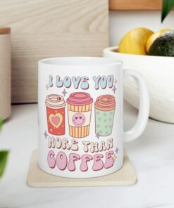 I Love You More Than Coffee Mug, Ceramic Mug, Mug, Valentines Gift, Valentines Mug, Gift Mug,