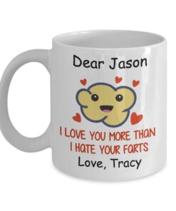 I Love You More Than I Hate Your Farts Mug, Valentine's Mug, Personalized Mug Gift For Boyfriend