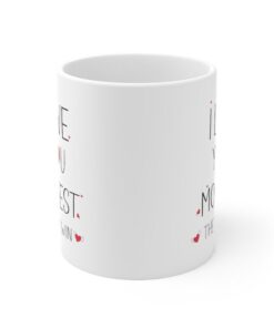 I Love You Mostest The End I Win Mug For Valentines Day Gift For Her, I Love You More Mug, Valentines Mug, Gift For Boyfriend