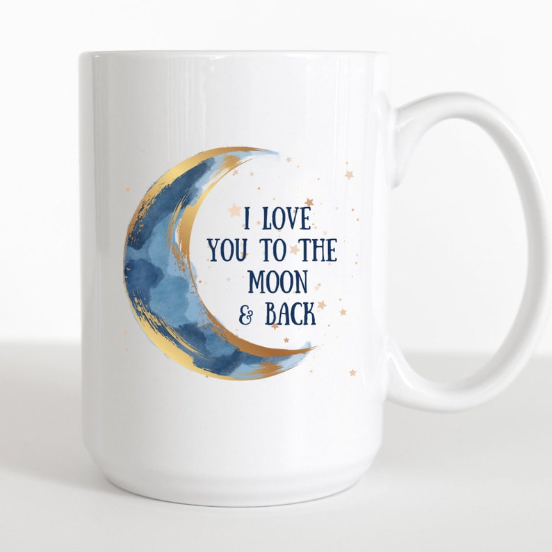 I Love You To The Moon And Back, Valentines Day Gift, Anniversary Gift, Birthday Gift, Large Ceramic Mug, Vuedelavie