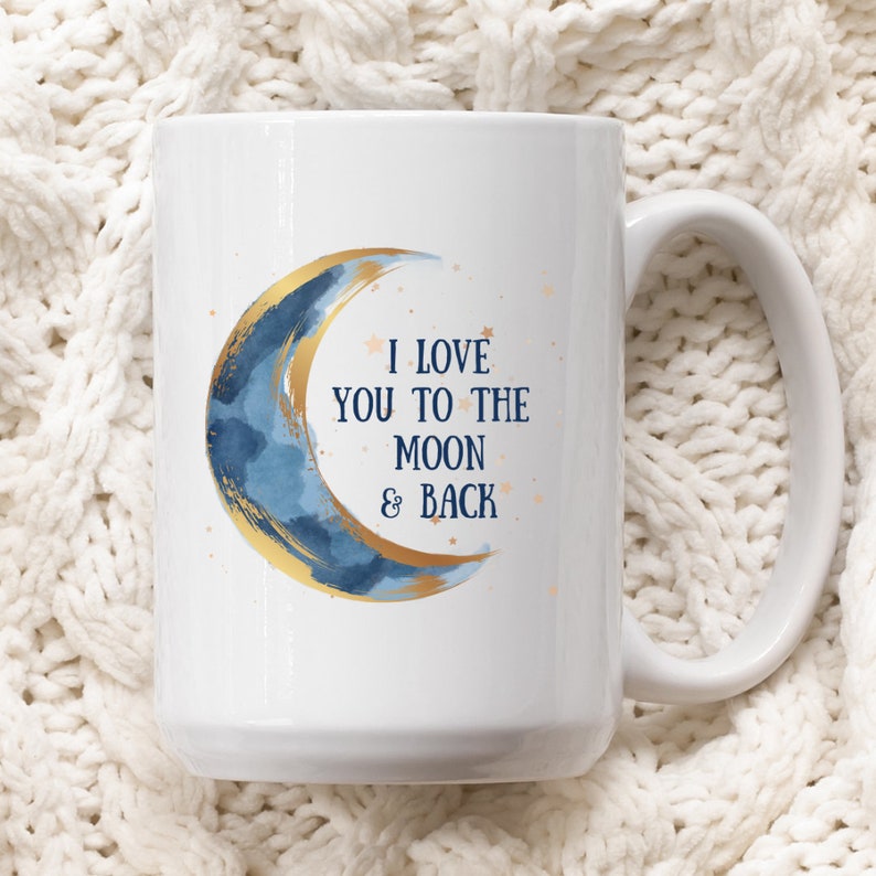 I Love You To The Moon And Back, Valentines Day Gift, Anniversary Gift, Birthday Gift, Large Ceramic Mug, Vuedelavie