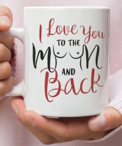 I Love You To The Moon And Back Valentines Mug, Naughty Valentines Mug, Funny Valentines Mug, Valentine For Him