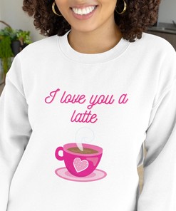I Love You a Latte Valentine's Day Crewneck Sweatshirt: Classic and Unisex