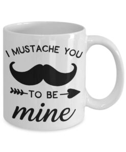 I Mustache You To Be Mine Mug Valentines Day Mug Funny Valentines Day Gift For Him Valentines Mug Mustache Mug Be Mine Mug