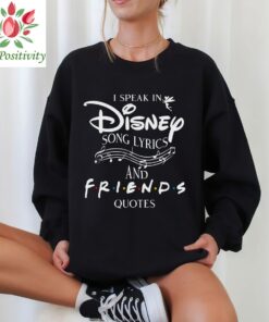 I Speak in Disney Song Lyrics And Friend Quote, Disney Shirt, Disney Mickey Shirt, Mickey Mouse Shirt, Disney World Shirt, Disneyland Shirt