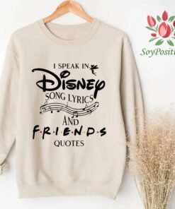 I Speak in Disney Song Lyrics And Friend Quote, Disney Shirt, Disney Mickey Shirt, Mickey Mouse Shirt, Disney World Shirt, Disneyland Shirt