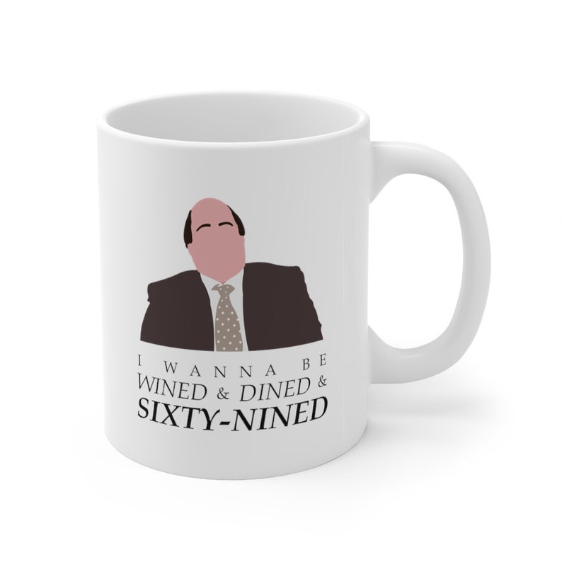 I Wanna Be Wined And Dined And Sixty-Nined Quote Mug, Funny Valentines Day Gift Idea