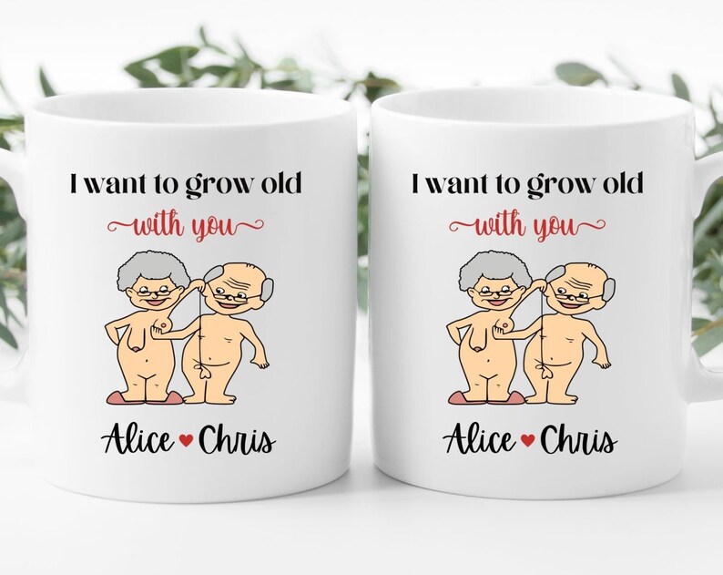 I Want To Grow Old With You Mug, Naugthy Valentines Mug, Personalized Couples Mug, Mug For Wife, Mug For Husband