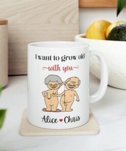 I Want To Grow Old With You Mug, Naugthy Valentines Mug, Personalized Couples Mug, Mug For Wife, Mug For Husband