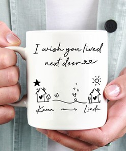I Wish You Lived Next Door Mug - Best Friend Gift for Sister, Birthday Gifts, and Long Distance Friendship