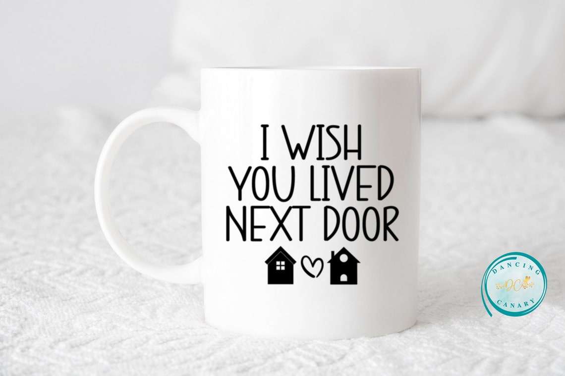 I Wish You Lived Next Door Mug - Long Distance Best Friend, Sister, Cousin, Mom Personalized State to State Cup, Christmas or Birthday Gift - Image 2