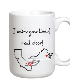 I Wish You Lived Next Door Mug - Sentimental Long Distance Friendship Gift for Best Friend Female