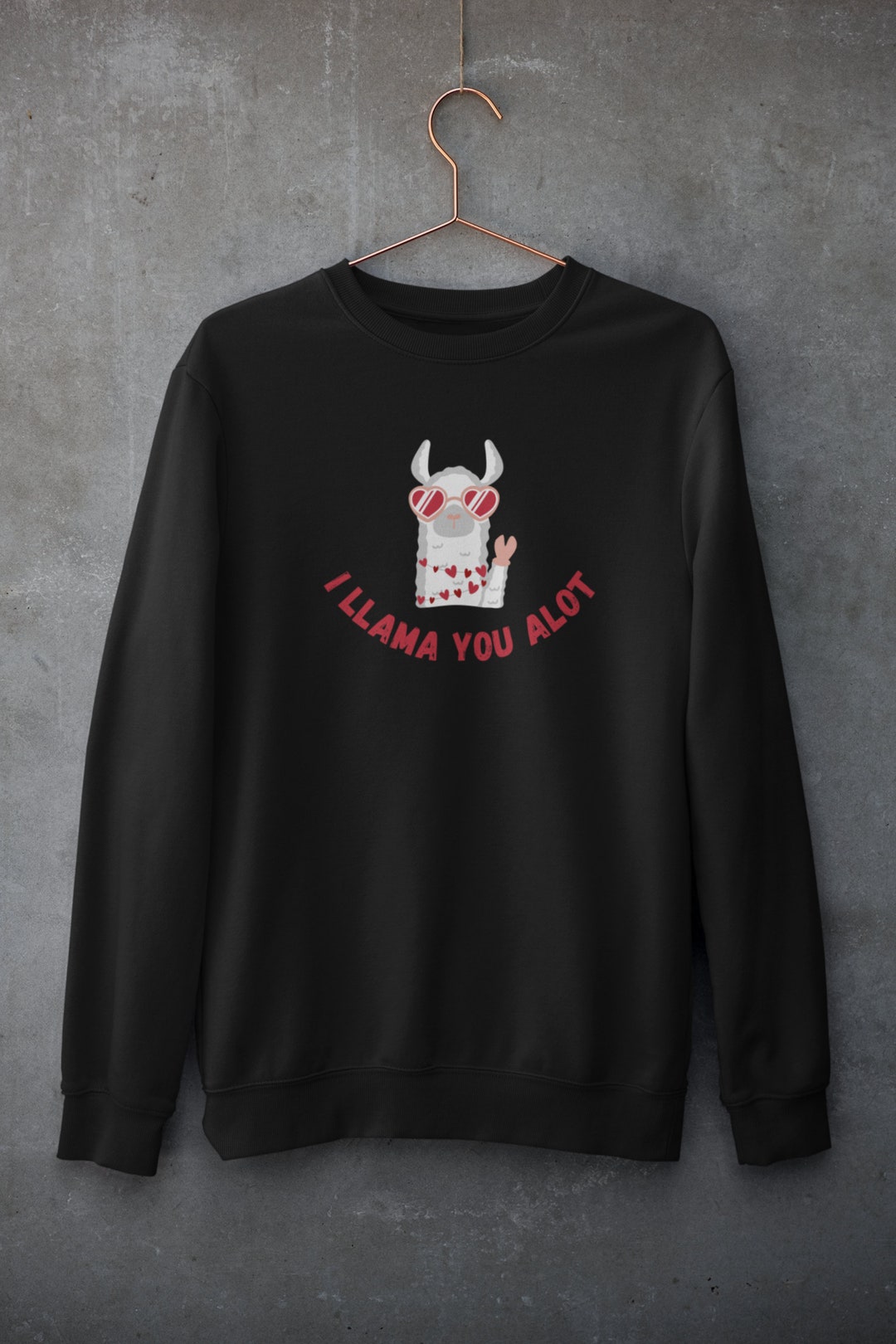 I llama you a lot, Valentines Day Gift, Premium Unisex Crewneck Sweatshirt