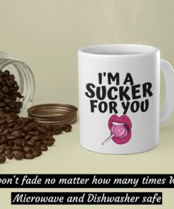 I'm A Sucker For You, Funny Valentine Mug Gift Cup, Cute Valentine Mug For Husband, Boyfriend, Naughty Mug For Him