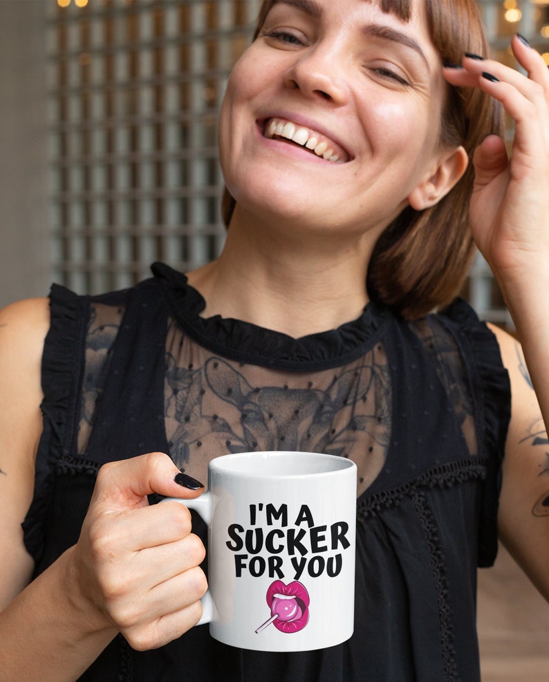 I'm A Sucker For You, Funny Valentine Mug Gift Cup, Cute Valentine Mug For Husband, Boyfriend, Naughty Mug For Him