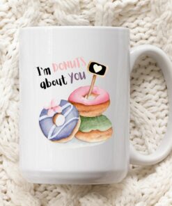 Im Donuts About You Mug, Valentines Day Gift, Couples Unisex Gift, Donuts Gift, Large Mug, Donuts And Coffee, Vuedelavie