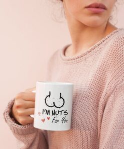 I'm Nuts For You Valentine's Mug, Naughty Valentine's Mug, Funny Valentine's Mug, Valentine's For Her , Valentine's Gift