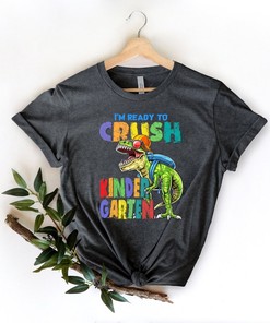 I'm Ready To Crush Kindergarten Shirt: First Day of School Apparel