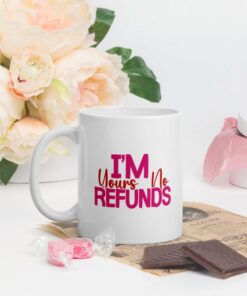 Im Yours No Refund White Glossy Valentines Mug Gifts for Lovers