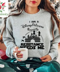 I'm a disney princess unless the RESISTANCE needs me unisex shirt, Stars Wars, Galaxy Edge, disney princess shirt, disney castle