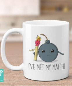 I'sve Met My Match, Funny Valentine Mug, Mug For Boyfriend, Mug For Girlfriend, Valentines Day Gift, Gift For Valentine