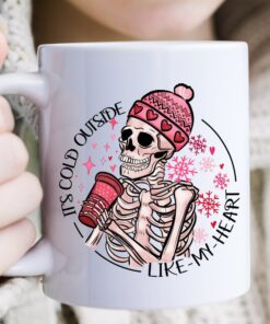Its Cold Outside Like My Heart Mug, Sarcastic Mug, Funny Valentine Mug, Valentine Gift, Sarcastic Gift, Skeleton Mug