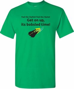 Jamaica Bobsled Team - Feel the Rhythm Movie Quote Shirt Sweatshirt Pullover Hoodie Reprinted Full Color Full Size