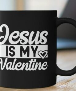Jesus Is My Valentine, Valentines Mug, I Love You Mug, Jesus Is King, Christian Valentine Mug, Retro Valentine