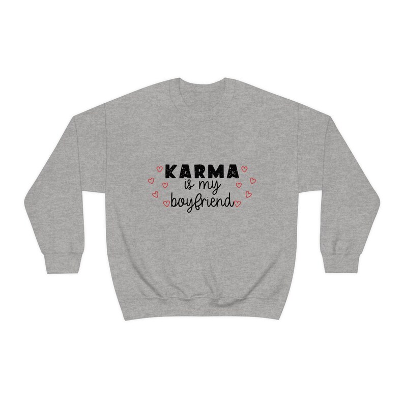 Karma is My Boyfriend Valentine's Day Sweatshirt Unisex Crewneck Sweatshirt Funny Valentine Sweatshirt Taylor Swift - Image 3
