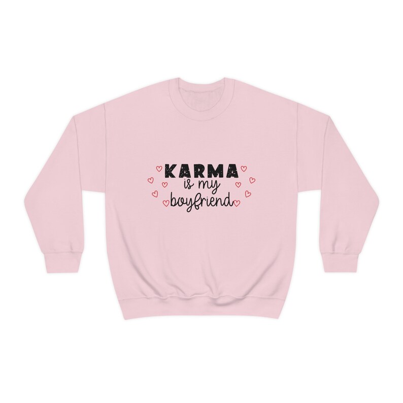 Karma is My Boyfriend Valentine's Day Sweatshirt Unisex Crewneck Sweatshirt Funny Valentine Sweatshirt Taylor Swift - Image 4