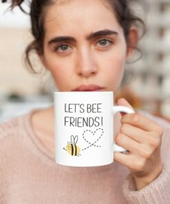 Let's Bee Friends Mug, Bee Mug Gift For Friend, Ceramic Mug For Valentine, Valentine Mug For Him, Coffee Mug For Her