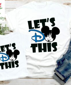 Let's Do This Disney Family Shirts, Disney Family shirts, Disney couple shirts, Disneyland Shirts, Disney World Shirts, Disney Trip Shirts