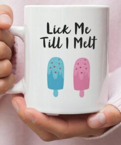 Lick Me Till I Melt Valentine Mug - Naughty Valentine Mug - Funny Valentine Mug - Ice Cream Valentine Mug