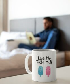 Lick Me Till I Melt Valentine Mug - Naughty Valentine Mug - Funny Valentine Mug - Ice Cream Valentine Mug