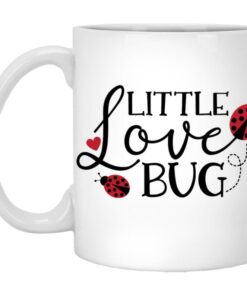 Little Love Bug Valentines Mug, Lady Bug Mug, Valentine Saying Mug, Valentines For Her, Valentines For Him
