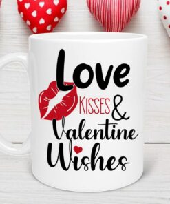 Love, Kisses And Valentine Wishes Mug, Valentine's Day Mug, Lovers Mug, Valentines Day Mug, Valentines Day Gift