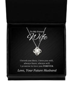 Love Knot Rose Silver Necklace I Loved You Then I Love You Still Always Have Always Will Valentines Day Gifts From Future Husband