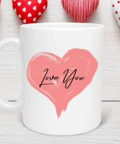 Love Mug, Love You More Mug, Valentine’s Day Mug, Valentine’s Day Gift, Valentine Day Mug, Anniversary Mug