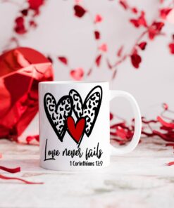 Love Never Fails Valentines Day Mug, Valentines Day Mug, Cute Valentines Day Mug, Mug, 15 Oz Mug