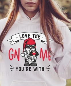 Love The Gnome You’Re With T-Shirt, Valentine’S Biker Gnome Tee, Unisex Tee, Valentine’S Hoodie, Adult Sweatshirt, Fitted Tee
