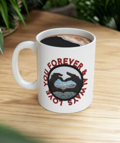 Love You Forever And Always Mug, Valentine Mug, Love You Gift, Valentines Gift, Wife Gift, Husband, Girlfriend