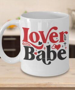 Lover Babe Valentine Mug, Mugs, Mug Mom, Mug Dad, Sweetheart, Mug Girlfriend, Mug Boyfriend, Valentines Day