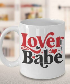 Lover Babe Valentine Mug, Mugs, Mug Mom, Mug Dad, Sweetheart, Mug Girlfriend, Mug Boyfriend, Valentines Day