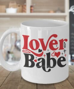 Lover Babe Valentine Mug, Mugs, Mug Mom, Mug Dad, Sweetheart, Mug Girlfriend, Mug Boyfriend, Valentines Day