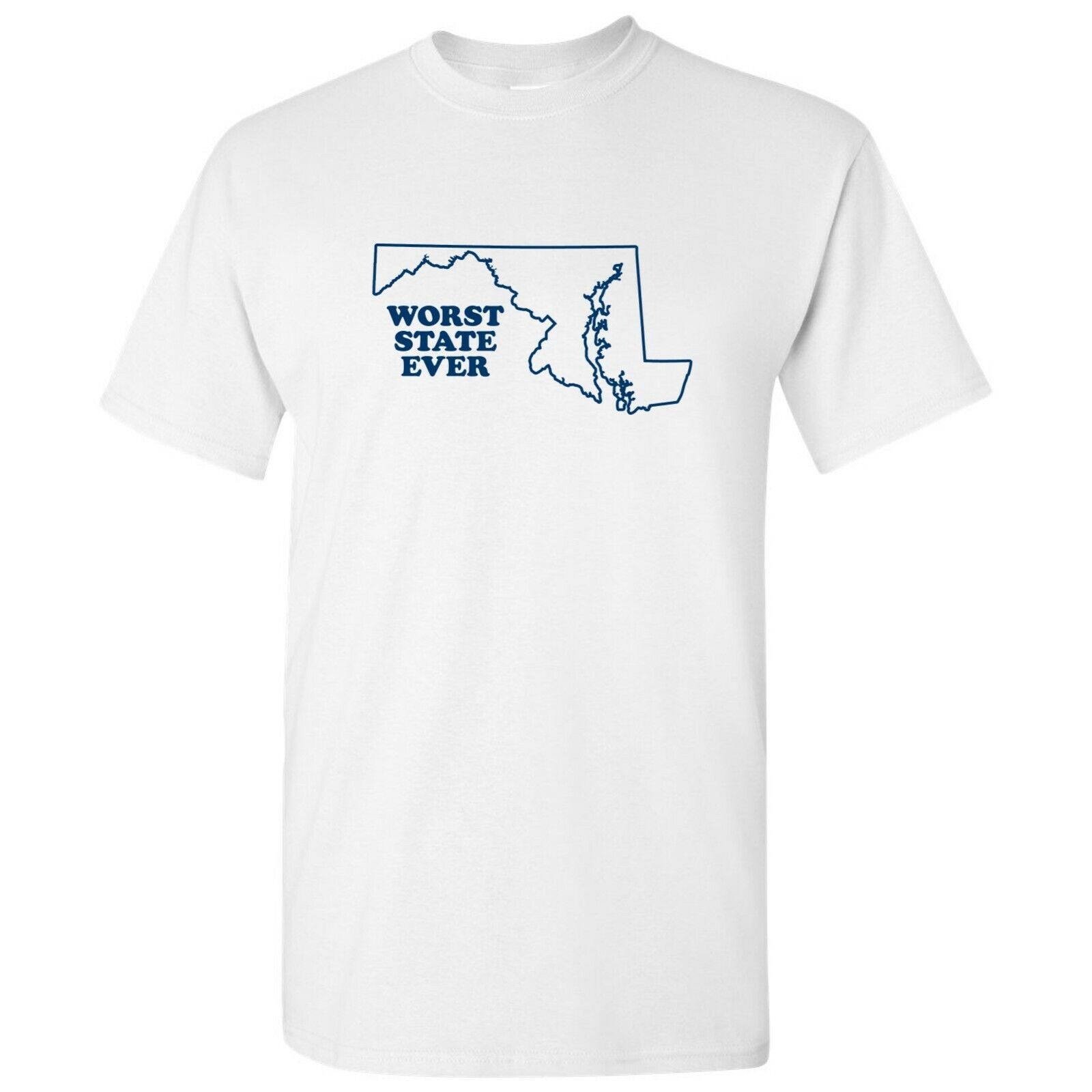 Maryland Worst State Ever Basic Shirt Sweatshirt Pullover Hoodie Reprinted Full Color Full Size