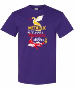 Metallic in The Streets Chromatic in The Sheets - RPG Dragon Shirt Sweatshirt Pullover Hoodie Reprinted Full Color Full Size